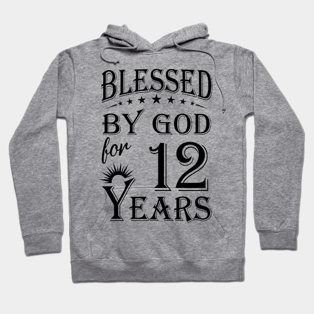 Blessed By God For 12 Years Hoodie by Lemonade Fruit